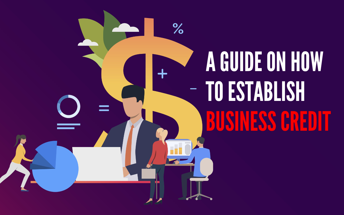 A Guide on How to Establish Business Credit